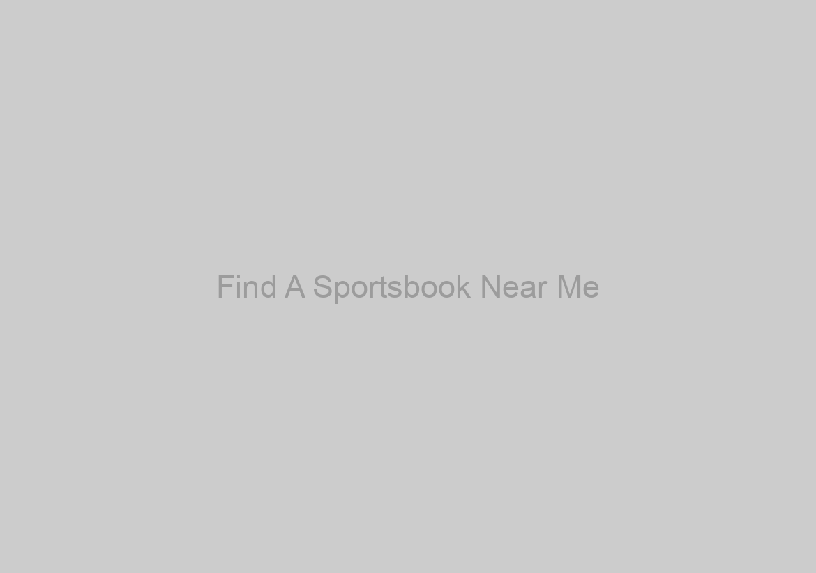 Find A Sportsbook Near Me